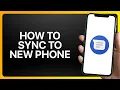 How To Sync Google Messages To New Phone Tutorial