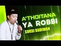 Download Lagu A'THOITANA YAROBI (TAFAKKUR) - Sukri Budiman - Juned BRJ - MAJELIS ATTAUFIQ MADURA 2025