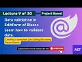 Lecture 09 Data Validation - How to validate data in Blazor EditForm