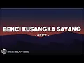 Download Lagu Arief - Benci Kusangka Sayang (Lirik Lagu)