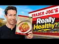 How Healthy Is Trader Joes Actually