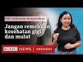 Download Lagu Kesehatan gigi dan mulut ternyata berkaitan dengan penyakit kronis - BBC News Indonesia