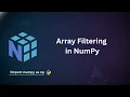 Array Filtering in NumPy Python NumPy Tutorial for Beginners Telugu