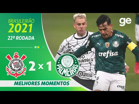 Download MP3 CORINTHIANS 2 X 1 PALMEIRAS | MELHORES MOMENTOS | 22ª RODADA BRASILEIRÃO 2021 | ge.globo