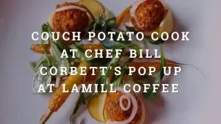 Chef Bill Corbett Vegetarian Pop-Up At LAMILL Coffee CouchPotatoCook com