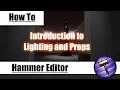 Hammer Tutorial - Lighting and Props