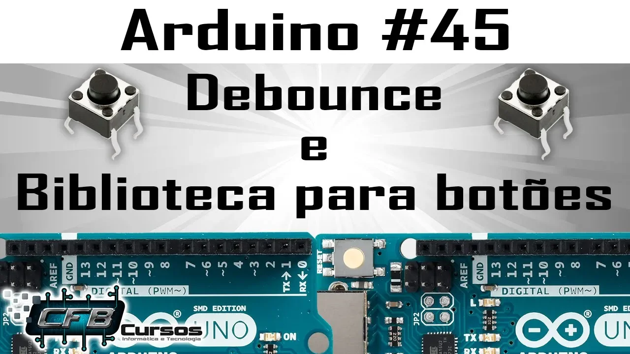 Debounce, Criando uma biblioteca para botões - Curso de Arduino #45