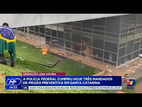 Operação Lesa Pátria: três mandados de prisão cumpridos em Santa Catarina pela Polícia Federal