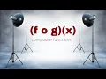 Mastering Composite Functions Unveiling the Power of Function Combinations
