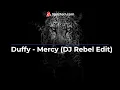 Duffy   Mercy DJ Rebel Edit