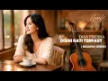 Lagu Disini Hati Terpaut (Bossa Nova Version) – Dian Pisesha | Calm \u0026 Romantic Vibes