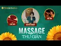 Lieu trinh Massage thu gian sau chi co tai Sunflower Tan tam Chuyen nghiep