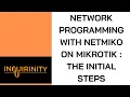 Network Programming with Netmiko on MikroTik The Initial Steps