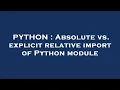 PYTHON Absolute vs explicit relative import of Python module