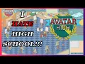 I HAD TO GO BACK TO HIGH SCHOOL AVATAR HIGH