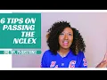 6 TIPS ON PASSING THE NCLEX ON THE FIRST TRY WITH 75 QUESTIONS WORKS FOR ANY STANDARDIZED TEST