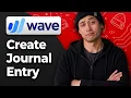 How to Create a Journal Entry in Wave 2026 Full Tutorial