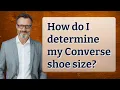 How do I determine my Converse shoe size