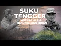Lagu SUKU TENGGER: ANTARA ALAM MANUSIA DAN TUHAN || Dokumenter RRI