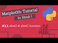 Matplotlib Tutorial Hindi Part 11 Adjusting The Limits Of Axis xlim ylim function