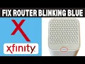 How To Fix Xfinity Router Blinking Blue 2025 STEP BY STEP