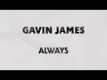Gavin James - Always (Lyric Video)