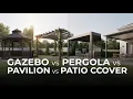 Gazebo vs Pergola vs Pavilion vs Patio Cover An Expert Guide