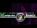Dj*_penipu alus_*gagak slow
