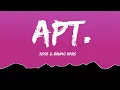 Download Lagu ROSÉ \u0026 Bruno Mars - APT. (Lyrics)