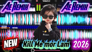 [AE ]~Kill Me Mor Lam Slowly 157Bpm -2x26-2x27 Private By AE REMIX v2 #สายปาร์ตี้2026 #เพลงแดนซ์2026