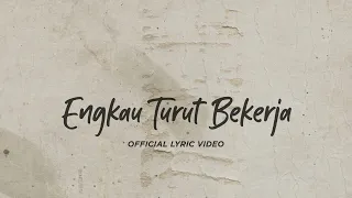 Download Engkau Turut Bekerja (Official Lyric Video) - JPCC Worship MP3