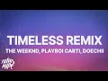 Download Lagu The Weeknd - Timeless Remix (Lyrics) ft. Playboi Carti \u0026 Doechii