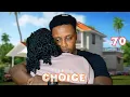 CHOICE [ Ep 70 ]