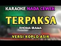 Download Lagu TERPAKSA KARAOKE NADA CEWEK - DANGDUT SLOW KOPLO