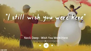 Download Wish You Were Here - Neck Deep (Lyrics Terjemahan) they say you're in a better place MP3