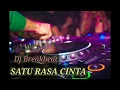 Download Lagu DJ SATU RASA CINTA || JANGAN TANYA BAGAI MANA ESOK || DJ BREAKBEAT TERBARU 2023