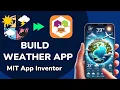 Create a Weather Forecasting App in MIT App Inventor Step-by-Step Tutorial
