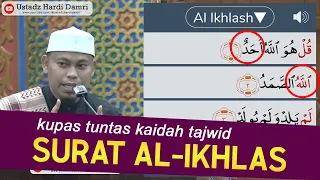 cara yang benar membaca surat al ikhlas sesuai ilmu tajwid ustadz hardi damri lc 