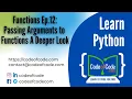 Learn Python Functions Ep 12 Passing Arguments to Functions A Deeper Look CodeOfCode