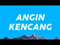 Noh Salleh - Angin Kencang (Lirik Lagu)| Angin kencang membawa kau jauh kesana