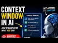 WHY DO YOU THINK AI GENUINELY KNOWS YOU CONTEXT WINDOWS