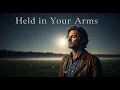 Download Lagu Held in Your Arms (Official Video) – Country Worship