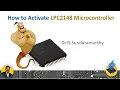 How to Activate LPC2148 Microcontroller
