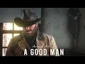 Lagu A Good Man | Arthur Morgan | RDR2