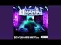 Download Lagu Do You Miss Me Too
