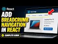 How to enable breadcrumb navigation patterns in React - Complete Guide