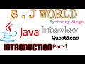 Interview Questions Introduction Part-1 By-Sunny Singh