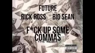 future f ck up some commas remix ft rick ross big sean u0026 king los
