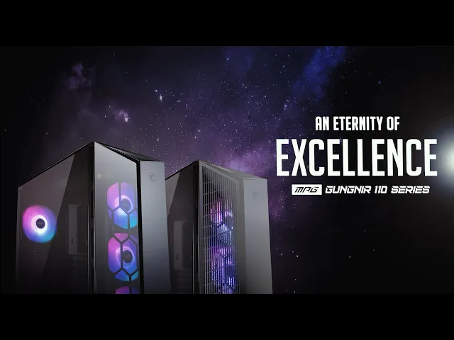 MPG GUNGNIR 110 Series | An Eternity of Excellence | Gaming Chassis | MSI