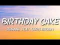 Download Lagu Rihanna ft Chris Brown- Birthday Cake (extended version)